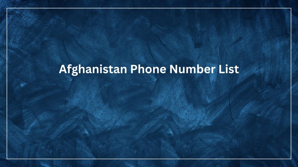 afghanistan phone number list