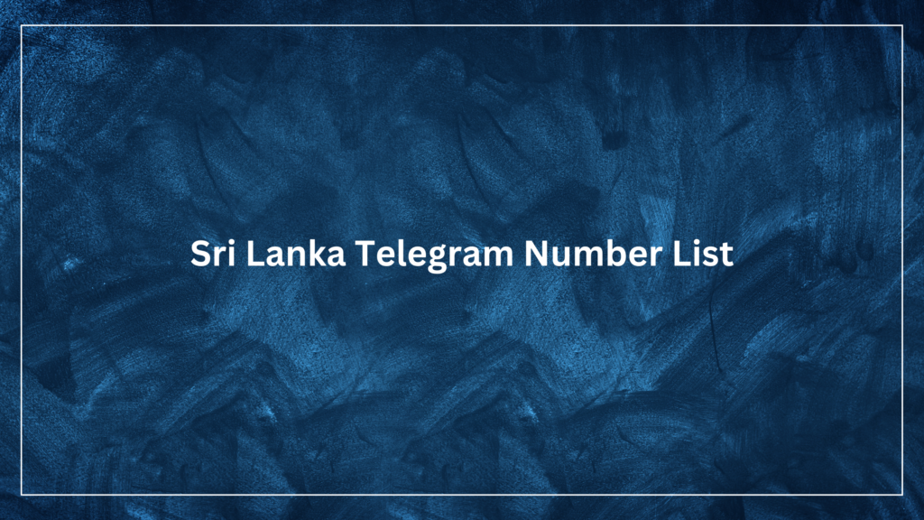 Sri Lanka Telegram Number List