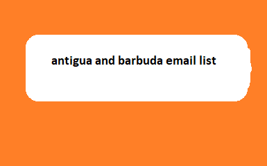 antigua and barbuda email list