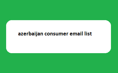 azerbaijan consumer email list