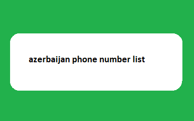 azerbaijan phone number list