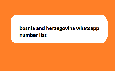 bosnia and herzegovina whatsapp number list