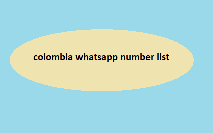 colombia whatsapp number list​