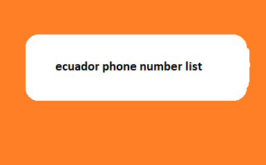 ecuador phone number list