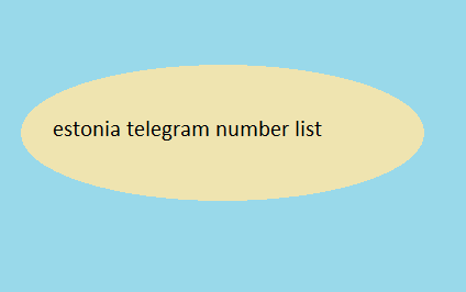 estonia telegram number list​