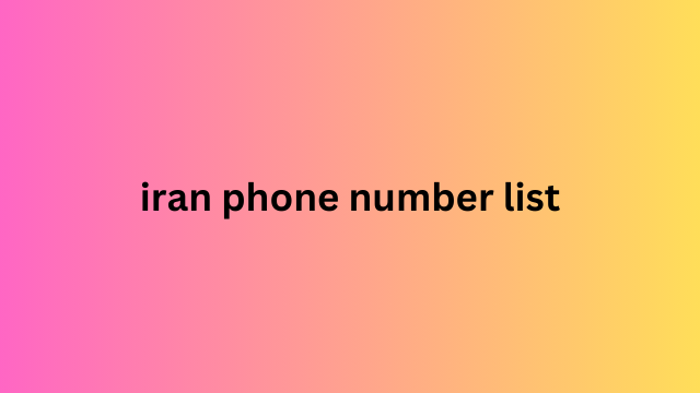 Iran Phone Number List​