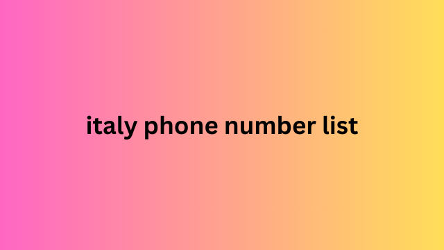 Italy Phone Number List​