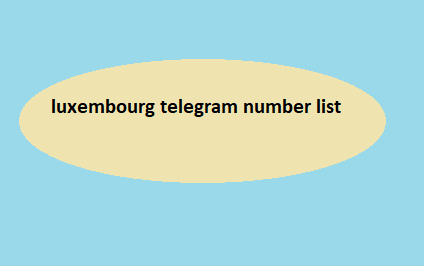 luxembourg telegram number list​