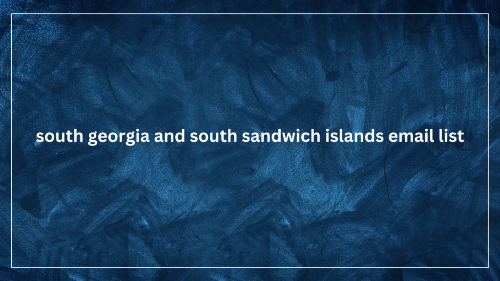 south georgia and south sandwich islands email list_