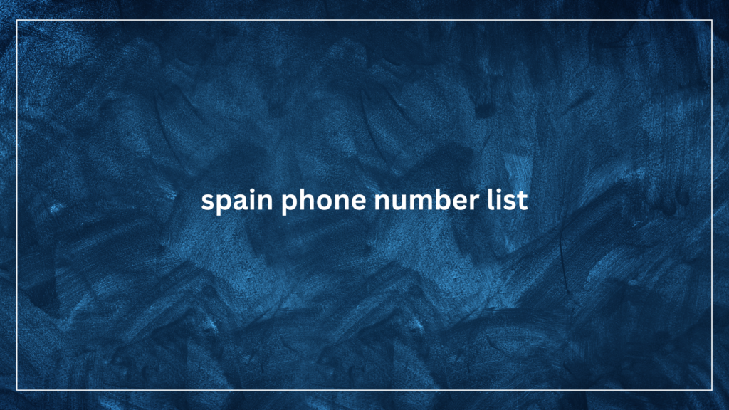 spain phone number list_