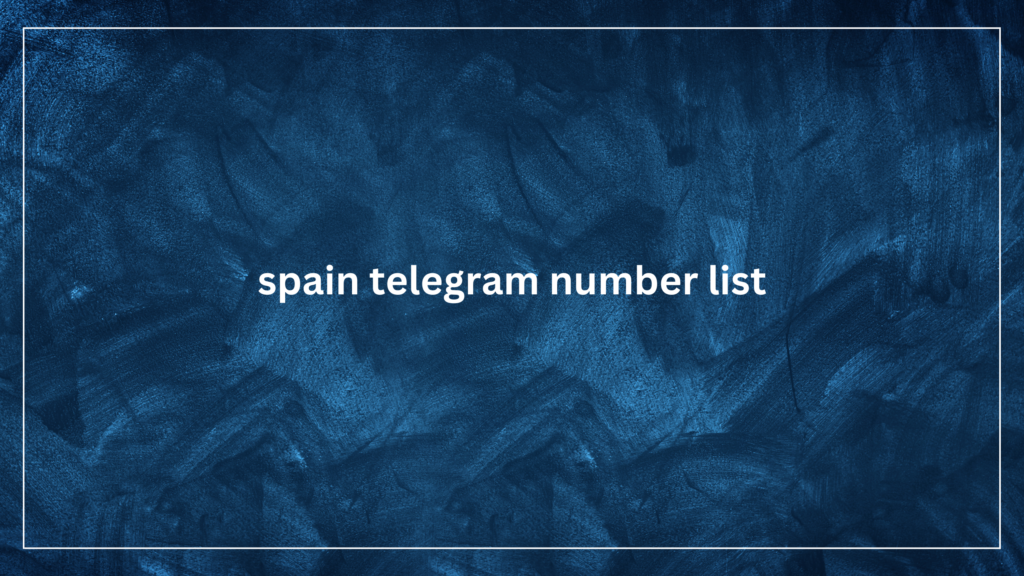 spain telegram number list_