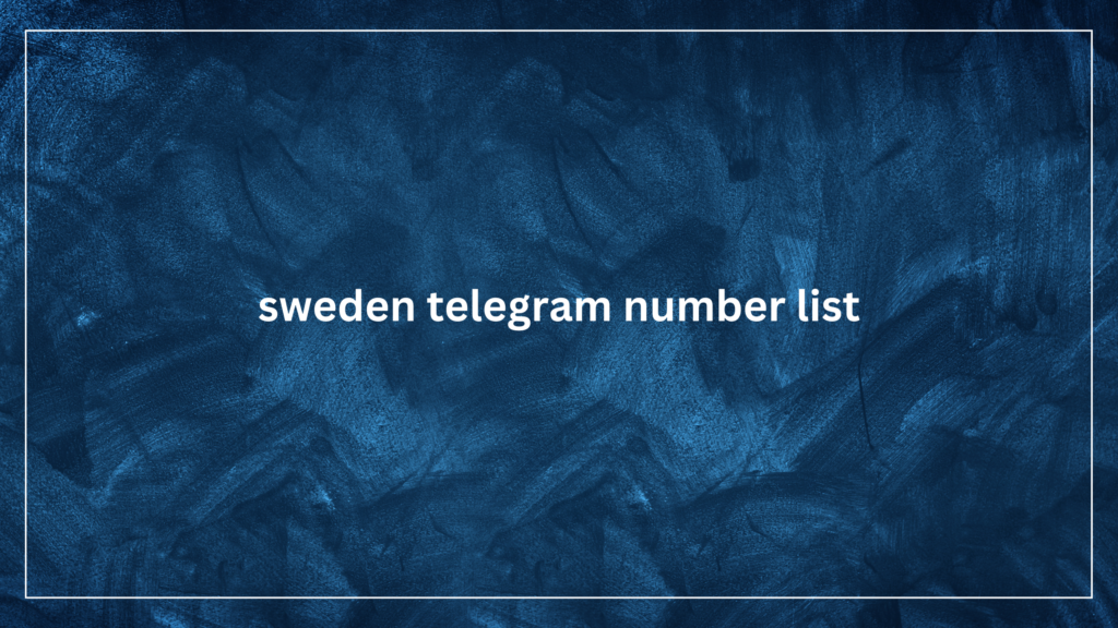 sweden telegram number list_